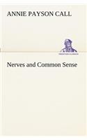 Nerves and Common Sense