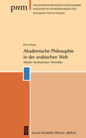 Akademische Philosophie in Der Arabischen Welt: Inhalte, Institutionen, Periodika