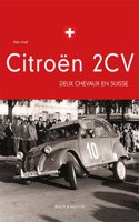 Citroen 2CV - Deux chevaux en Suisse: Deux chevaux en Suisse