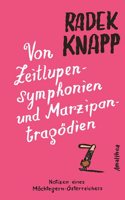 Von Zeitlupensymphonien und Marzipantragodien