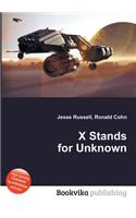 X Stands for Unknown: (English)