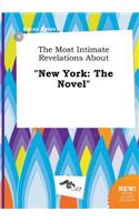 The Most Intimate Revelations about New York