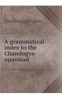 A grammatical index to the Chandogya-upanisad