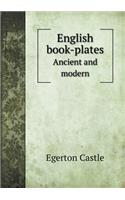 English Book-Plates Ancient and Modern