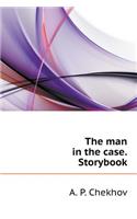 The man in the case. Storybook