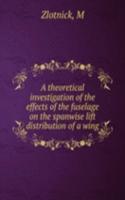theoretical investigation of the effects of the fuselage on the spanwise lift distribution of a wing