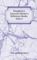 Houghton's Concrete Worker's Reference Books, Issue 4