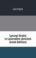 Lycurgi Oratio in Leocratem (Ancient Greek Edition)