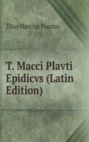 T. Macci Plavti Epidicvs (Latin Edition)
