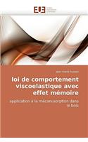 Loi de comportement viscoelastique avec effet mémoire