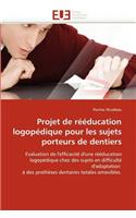 Projet de R��ducation Logop�dique Pour Les Sujets Porteurs de Dentiers