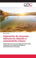 Valoración de recursos hídricos en relación a saneamiento urbano