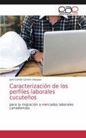 Caracterización de los perfiles laborales cucuteños