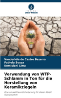Verwendung von WTP-Schlamm in Ton für die Herstellung von Keramikziegeln