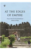 At The Edges Of Empire: Essays In The Social And Intellectual History Of India