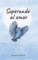 Superando al amor