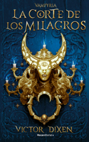 Corte de Los Milagros / The Court of Miracles