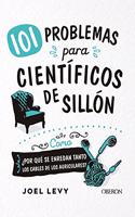 101 problemas para cientificos de sillon