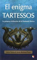 El enigma Tartessos: La primera civilizacion de la Peninsula Iberica