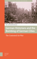 German Historians and the Bombing of German Cities