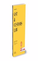 Taxmann's GST & Customs Law â€“ Step-by-step textbook for aspiring professionals in commerce and management to bridge the gap between theoretical knowledge and practical application | B.Com. | [2024]
