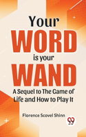 Your Word Is Your Wand A Sequel To 
