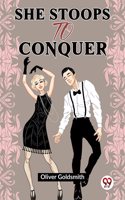 She Stoops To Conquer Oliver Goldsmith