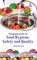 Fundamentals of Food Hygiene, Safety and Quality