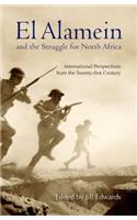 El Alamein and the Struggle for North Africa