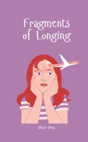 Fragments of Longing