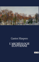 L'Archéologie Égyptienne