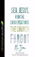 Sex, Jesus, and the Conversations the Church Forgot