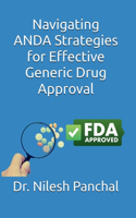 Navigating ANDA: Strategies for Effective Generic Drug Approval