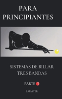 Para Principiantes: Sistemas De Billar Tres Bandas - Parte 3