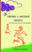 Vencendo a Ansiedade Infantil