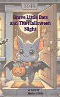Brave little Bats and the Halloween Night