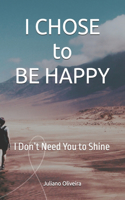 I Chose to Be Happy