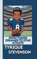 Tyrique Stevenson: From Young Dreamer to Star Athletel