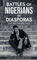 Battles Of Nigerians in Diasporas