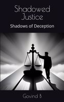 Shadowed Justice