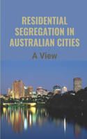 Residential Segregation In Australian Cities: A View: Australian Aboriginal Racism