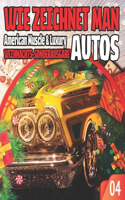 WIE ZEICHNET MAN AUTOS 04 American Muscle & Luxury WEIHNACHTS-SONDERAUSGABE: Lektionssammlung, um die Kunst des Zeichnens von Autos Lastwagen und anderen Dingen zu beherrschen / Zeichnen Sie Fahrzeuge wie ein Profi für Kinder