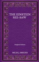 The Einstein See-Saw - Original Edition