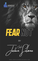 Fear Not!