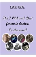The 7 Old and Best forensic doctors In the word