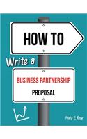 How To Write A Business Partnership Proposal