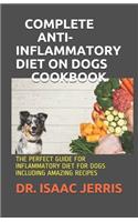 Complete Anti-Inflammatory Diet on Dogs Cookbook