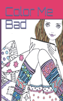 Color Me Bad