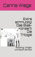 Extra schmutzig! Das Blas-Konzert! Die Trilogie