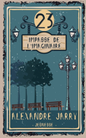 23, impasse de l'Imaginaire